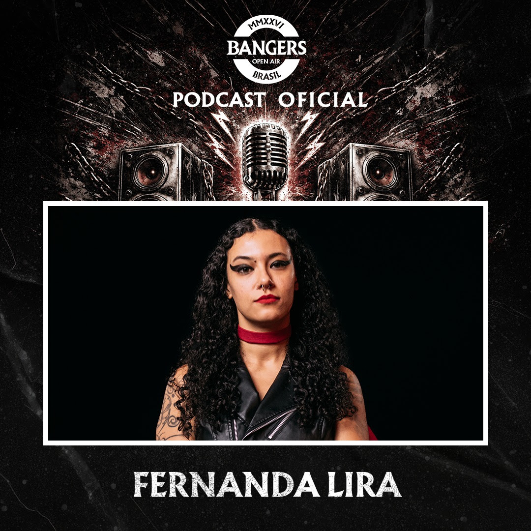 Podcast do Bangers Open Air traz participação de Fernanda Lira
